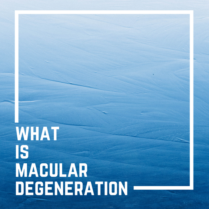 What is Macular Degeneration?